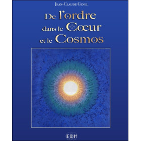 De l'ordre dans le Coeur et le Cosmos