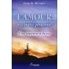 L'Amour n'a oublié personne - Une réponse à la vie