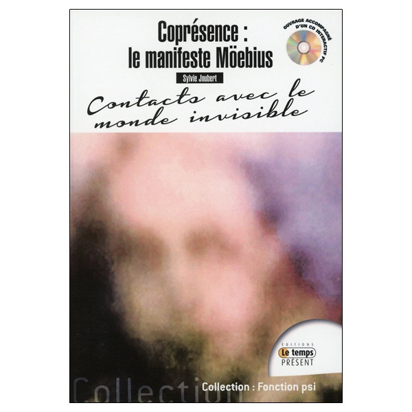 Coprésence : le manifeste Möebius - Contact avec le monde invisible - Livre + CD
