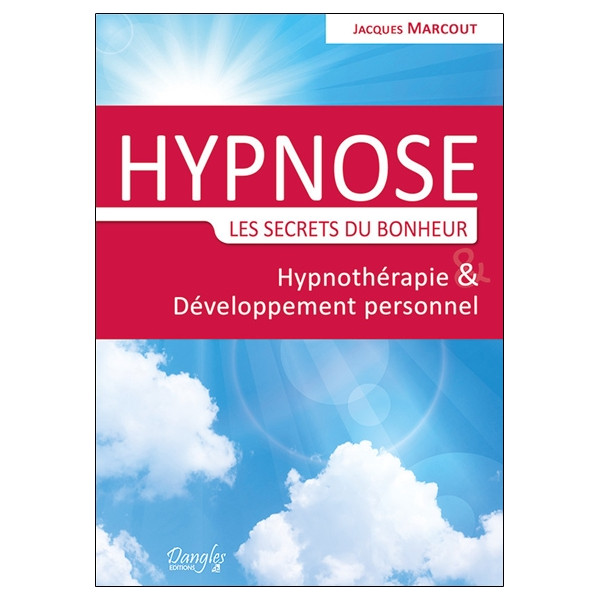 Hypnose - Les secrets du bonheur - Hypnothérapie & Développement personnel