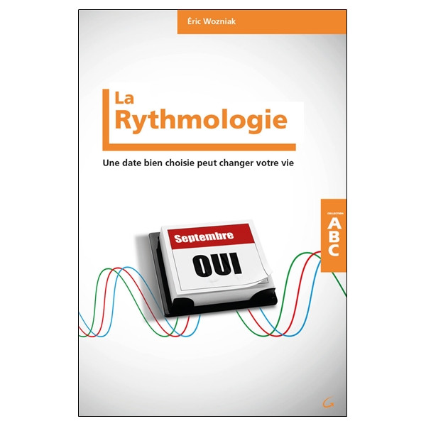 La Rythmologie - Une date bien choisie peut changer votre vie