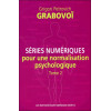 Séries numériques pour une normalisation psychologique - Tome 2