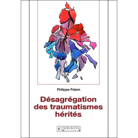 Désagrégation des traumatismes hérités