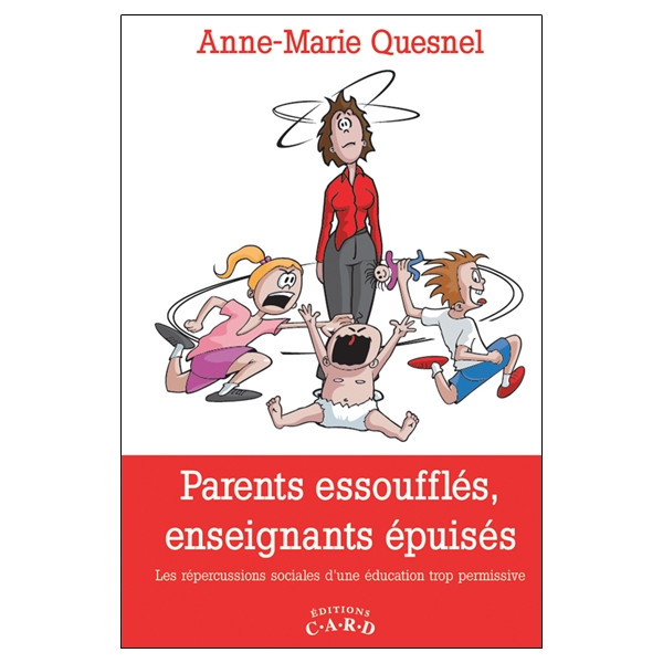 Parents essoufflés, enseignants épuisés - Les répercussions sociales d'une éducation trop permissive