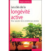 Les clés de la longévité active - Pour ajouter de la vitalité aux années