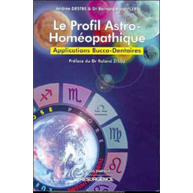 Le Profil astro-homéopathique - Applications bucco-dentaires