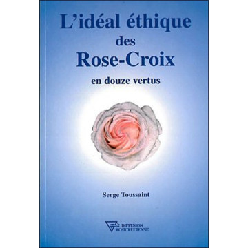 L'Idéal éthique des Rose-Croix