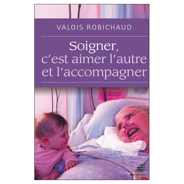 Soigner, c'est aimer l'autre et l'accompagner