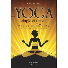 Yoga simple et rapide - 108 micro-exercices faciles pour soulager le stress en une minute ou moins