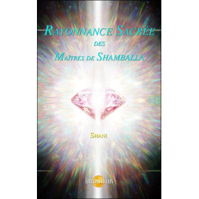 Rayonnance Sacrée des Maîtres de Shamballa