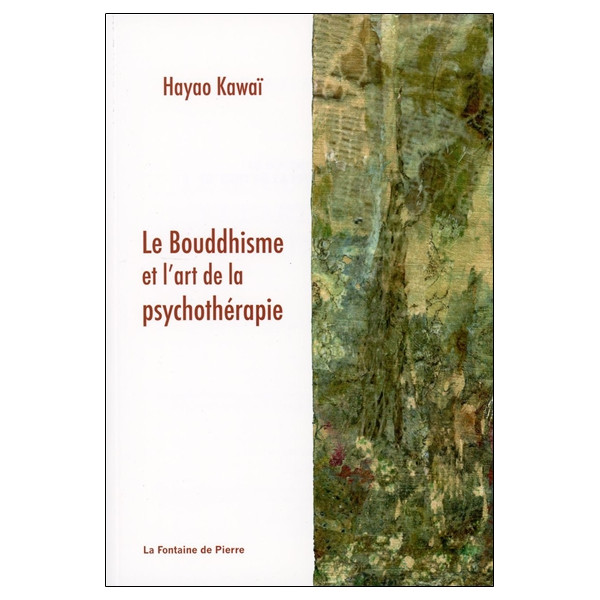 Le Bouddhisme et l'art de la psychothérapie