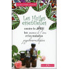 Les Huiles essentielles contre le stress, les maux de l'âme et les maladies psychosomatiques