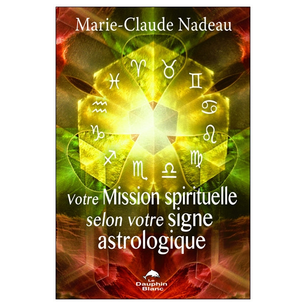 Votre Mission spirituelle selon votre signe astrologique