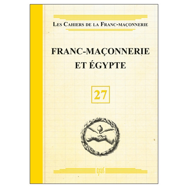 Franc-Maçonnerie et Egypte - Livret 27
