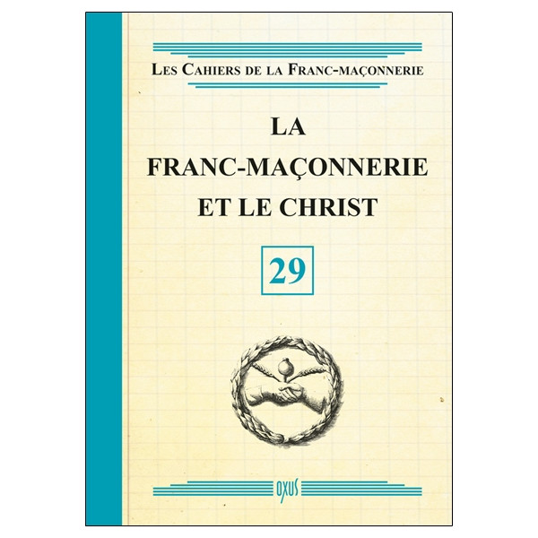 La Franc-Maçonnerie et le Christ - Livret 29