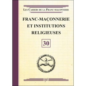 Franc-Maçonnerie et Institutions religieuses - Livret 30
