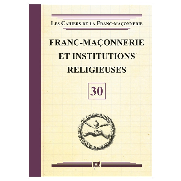 Franc-Maçonnerie et Institutions religieuses - Livret 30