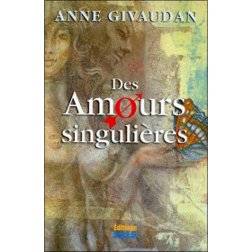Des Amours singulières
