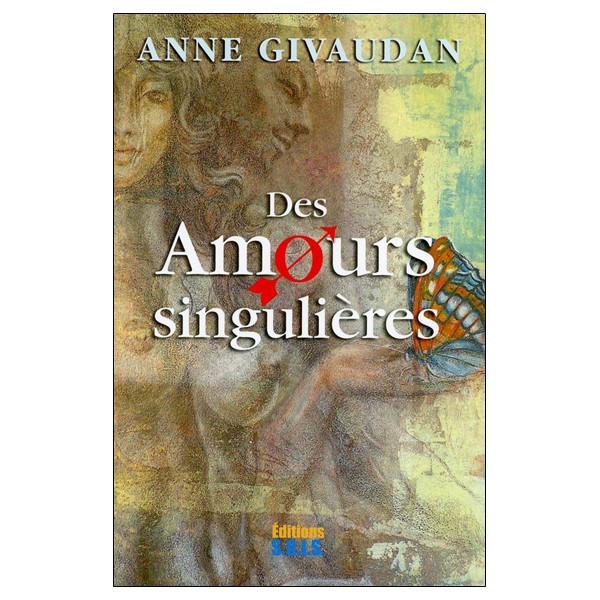 Des Amours singulières