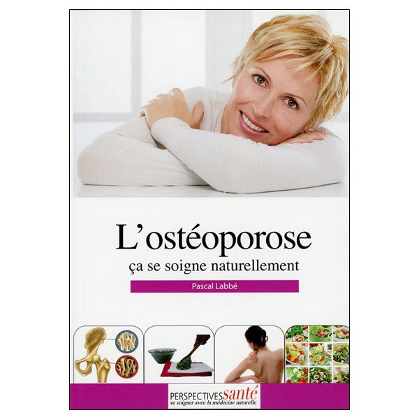 L'ostéoporose - Ca se soigne naturellement