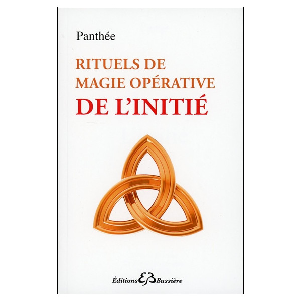 Rituels de magie opérative de l'initié