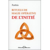 Rituels de magie opérative de l'initié