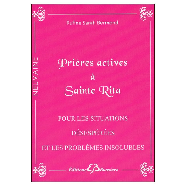 Prières actives à Sainte Rita - Pour les situations désespérées et les problèmes insolubles