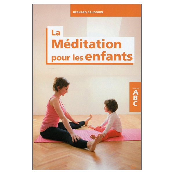 La Méditation pour les enfants - ABC