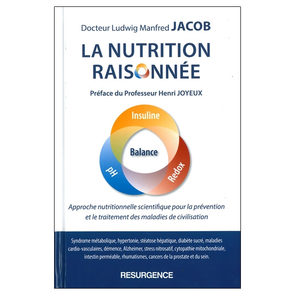 La nutrition raisonnée - Approche nutritionnelle scientifique pour la prévention et le traitement des maladies de civilisation