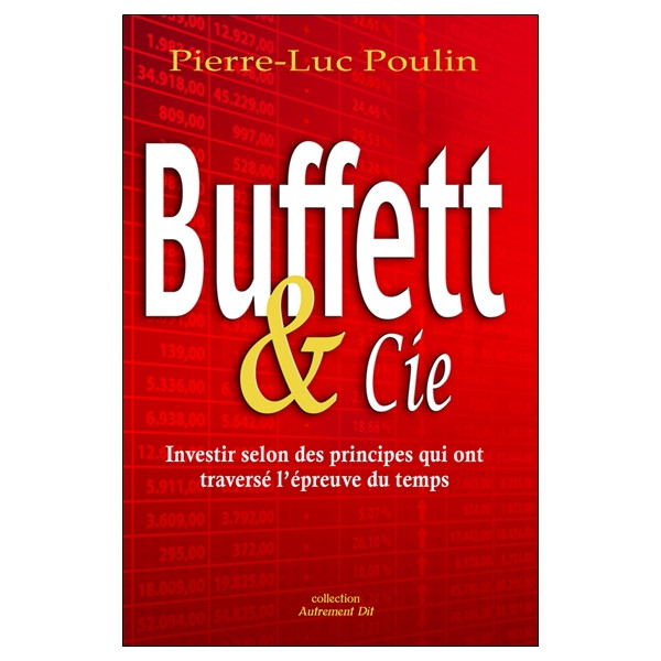 Buffet & Cie - Investir selon des principes qui ont traversé l'épreuve du temps