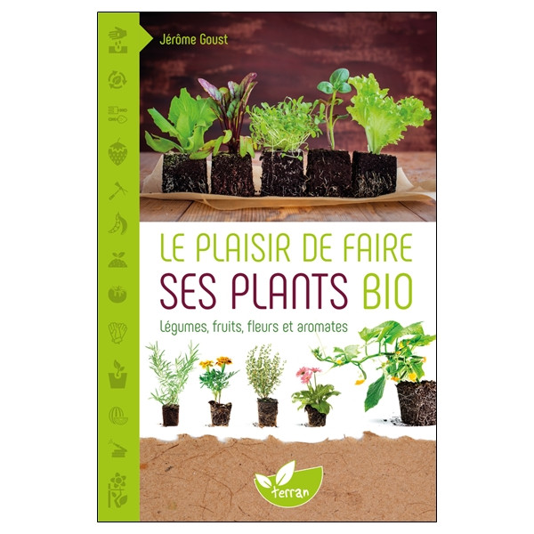 Le plaisir de faire ses plants bio