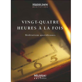 Vingt-quatre heures à la fois - Méditations quotidiennes