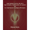 Sept Stations Sacrées du Soi & Sept Formules Foudroyantes de Lumière sur les Sept Rayons Cosmiques-Physiques