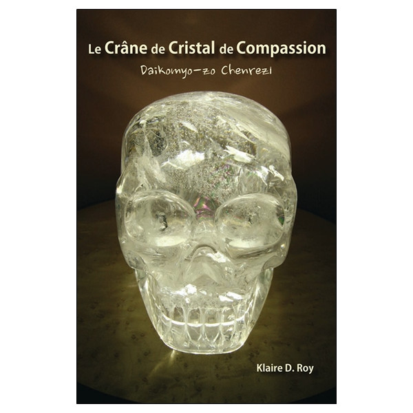 Le Crâne de Cristal de Compassion - Daikomyo-zo Chenrezi