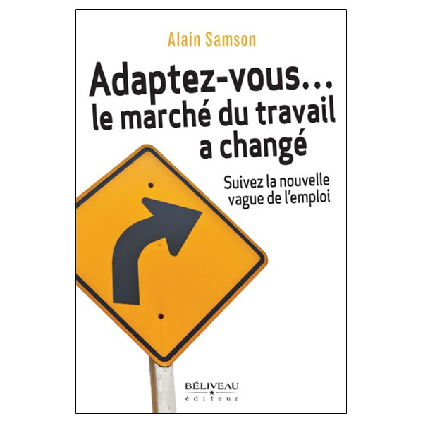 Adaptez-vous... le marché du travail a changé - Suivez la nouvelle vague de l'emploi