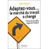 Adaptez-vous... le marché du travail a changé - Suivez la nouvelle vague de l'emploi