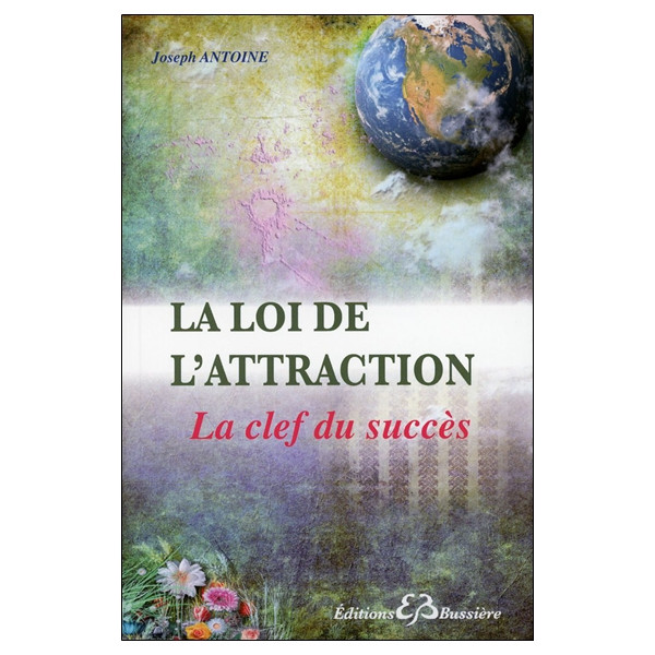 La loi de l'attraction - La clef du succès
