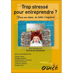 Trop stressé pour entreprendre ? Face au stress, la lutte s'organise
