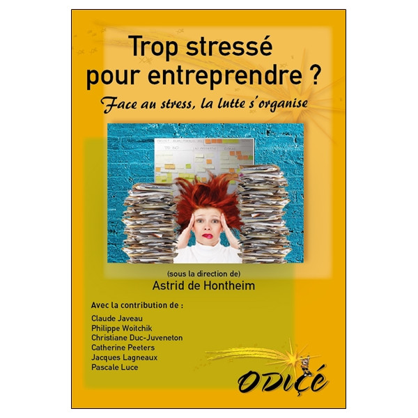 Trop stressé pour entreprendre ? Face au stress, la lutte s'organise