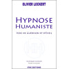 Hypnose Humaniste - Voie de guérison et d'éveil