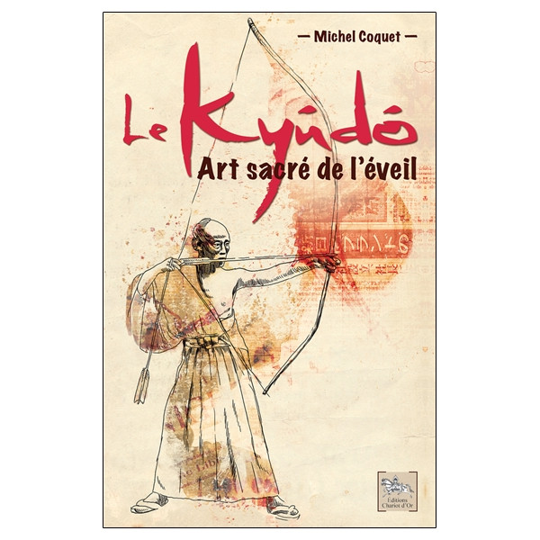 Le Kyûdô - Art sacré de l'éveil