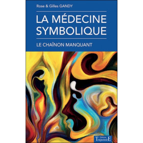 La médecine symbolique - Le chaînon manquant