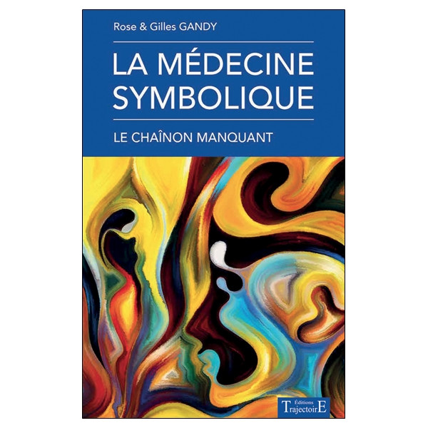 La médecine symbolique - Le chaînon manquant