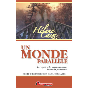 Un monde parallèle - Les esprits et les anges sont autour de nous en permanence