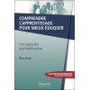 Comprendre l'apprentissage pour mieux éduquer - Une approche psychoéducative