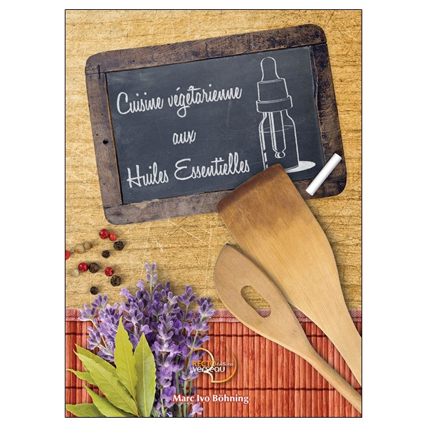 Cuisine végétarienne aux Huiles Essentielles