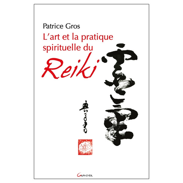 L'art et la pratique spirituelle du reiki