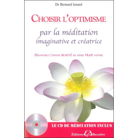 Choisir l'optimisme par la méditation imaginative et créatrice - Livre + CD