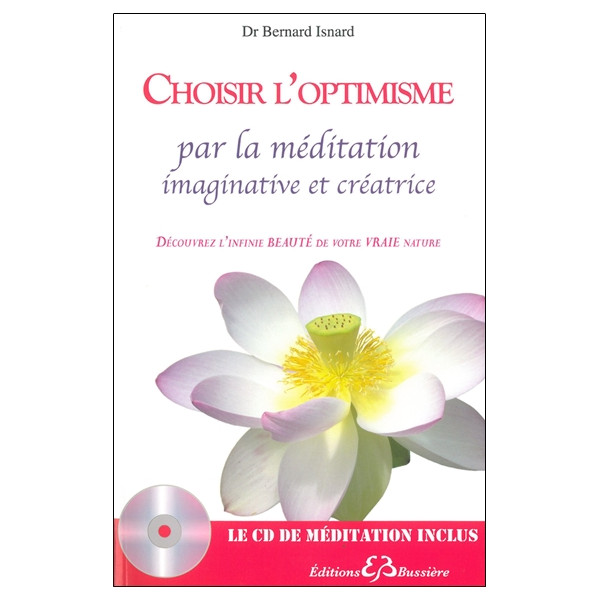 Choisir l'optimisme par la méditation imaginative et créatrice - Livre + CD