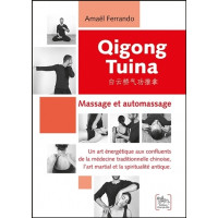 Qigong Tuina Tome 1 - Massage et automassage